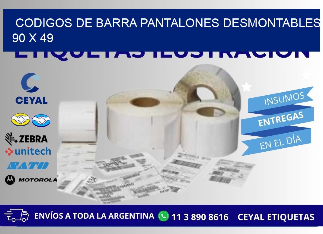 CODIGOS DE BARRA PANTALONES DESMONTABLES 90 x 49