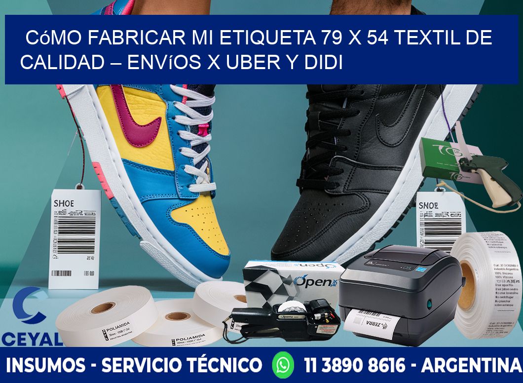 Cómo fabricar mi Etiqueta 79 x 54 textil de calidad – Envíos x Uber y DiDi