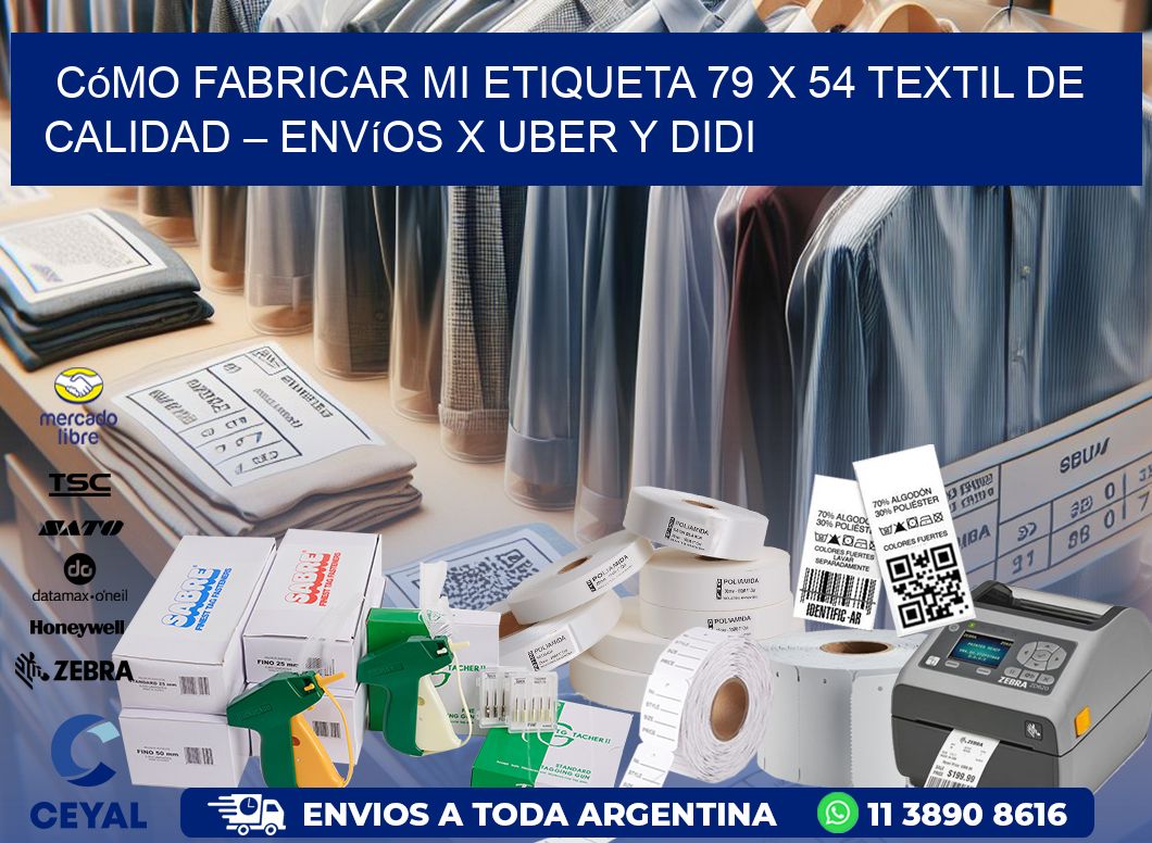 Cómo fabricar mi Etiqueta 79 x 54 textil de calidad – Envíos x Uber y DiDi