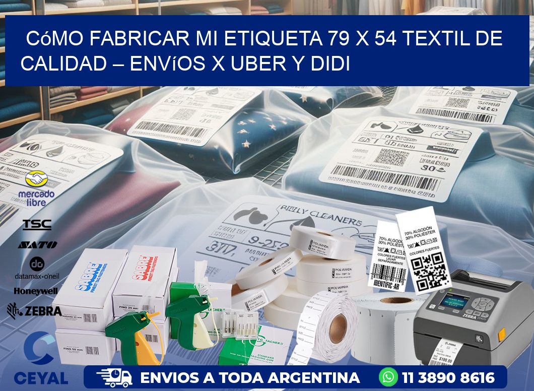 Cómo fabricar mi Etiqueta 79 x 54 textil de calidad – Envíos x Uber y DiDi