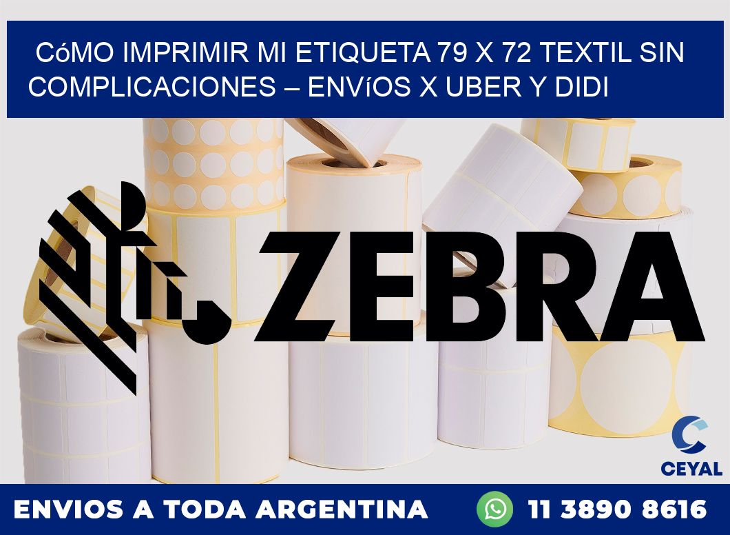 Cómo imprimir mi Etiqueta 79 x 72 textil sin complicaciones – Envíos x Uber y DiDi