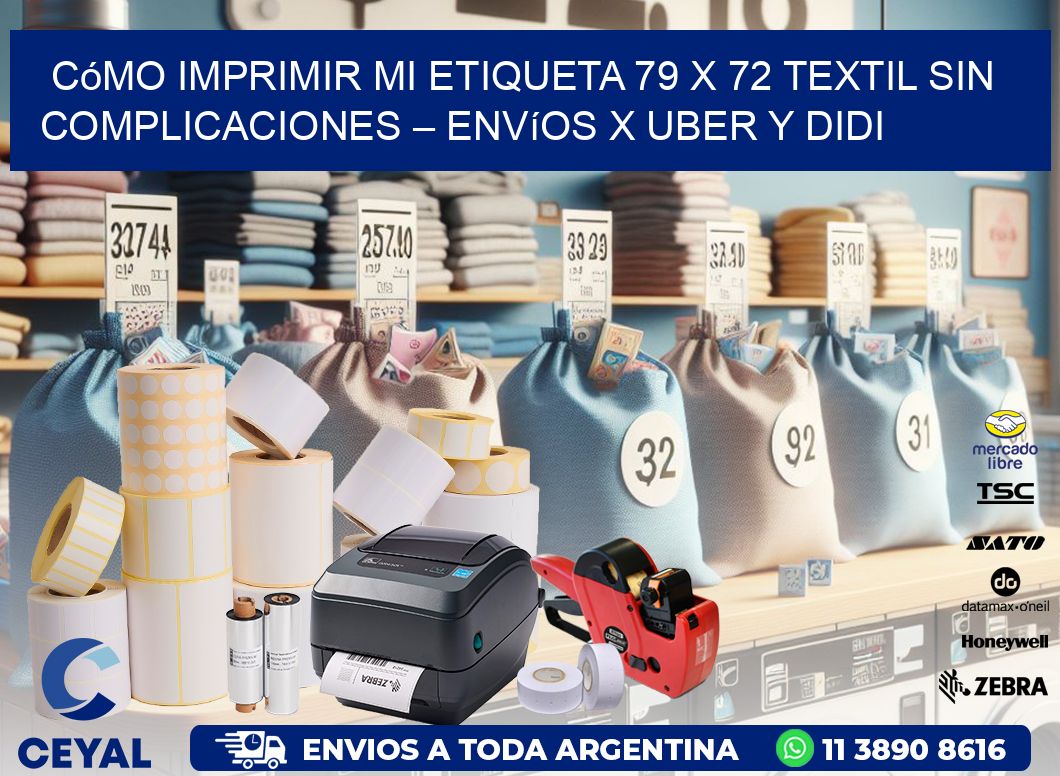 Cómo imprimir mi Etiqueta 79 x 72 textil sin complicaciones – Envíos x Uber y DiDi