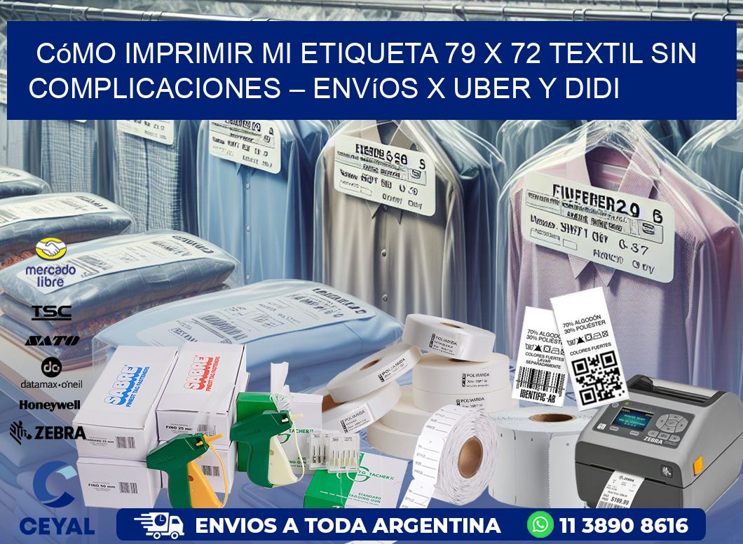 Cómo imprimir mi Etiqueta 79 x 72 textil sin complicaciones – Envíos x Uber y DiDi