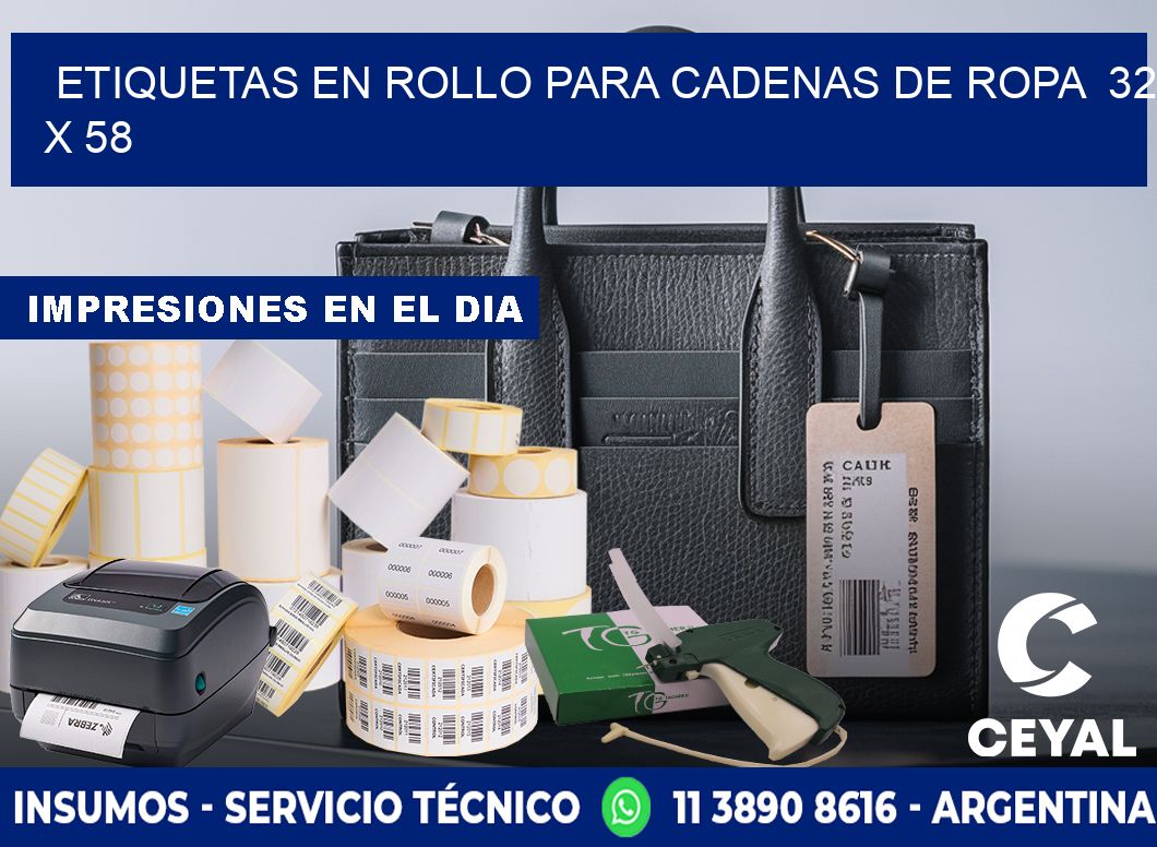 ETIQUETAS EN ROLLO PARA CADENAS DE ROPA  32 x 58