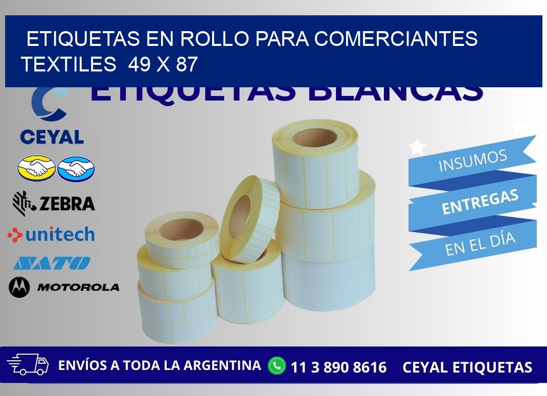 ETIQUETAS EN ROLLO PARA COMERCIANTES TEXTILES  49 x 87