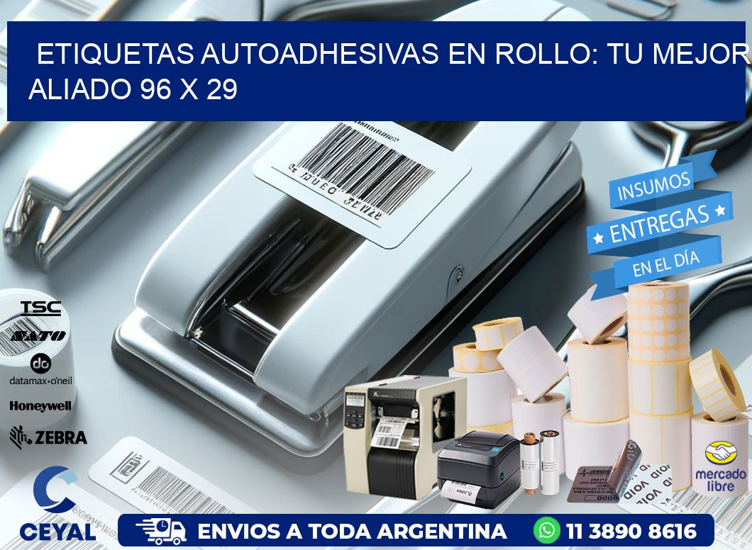 Etiquetas Autoadhesivas en Rollo: Tu Mejor Aliado 96 x 29