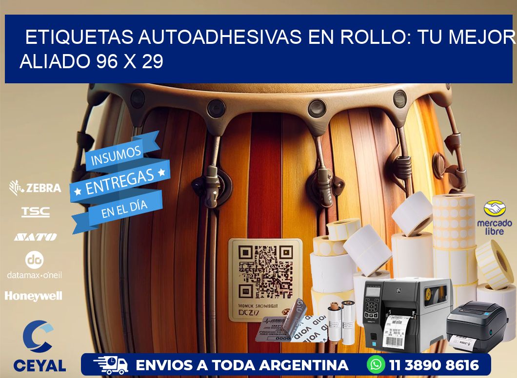 Etiquetas Autoadhesivas en Rollo: Tu Mejor Aliado 96 x 29