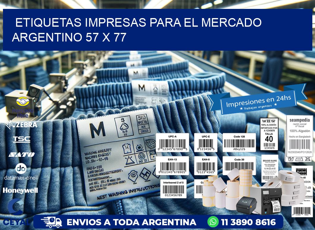 Etiquetas Impresas para el Mercado Argentino 57 x 77