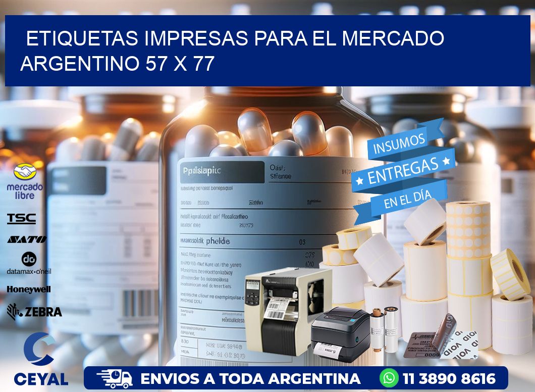 Etiquetas Impresas para el Mercado Argentino 57 x 77