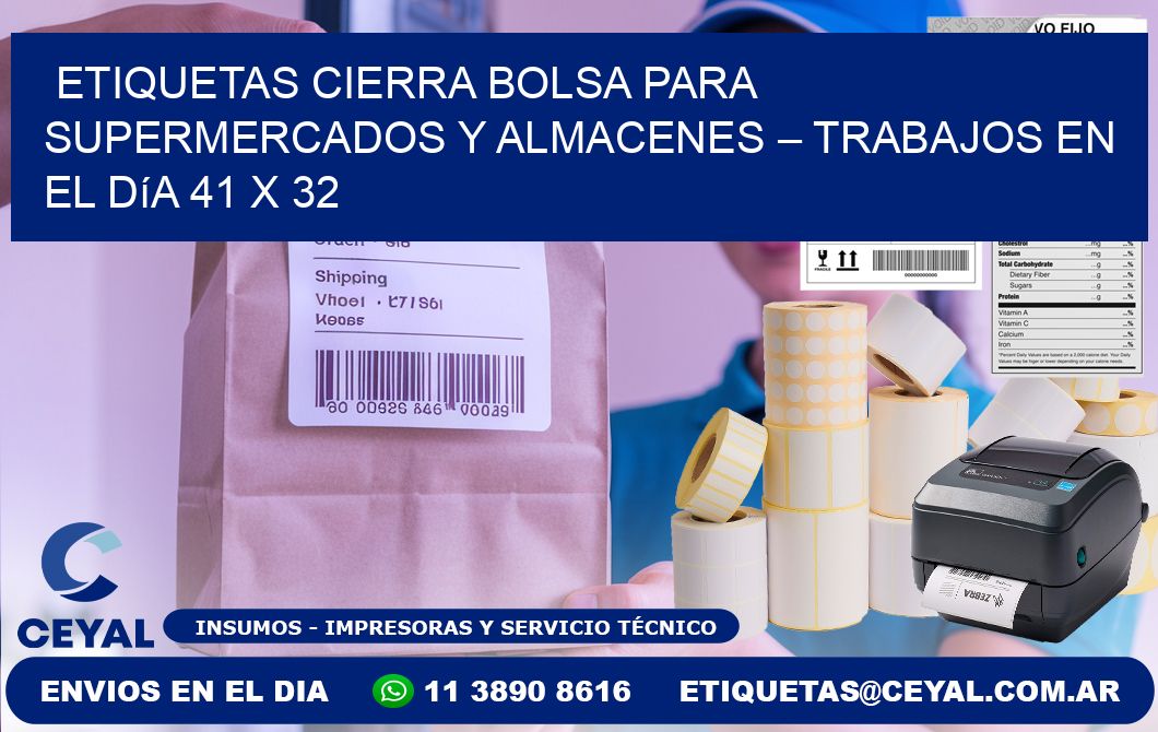 Etiquetas cierra bolsa para supermercados y almacenes – Trabajos en el día 41 x 32