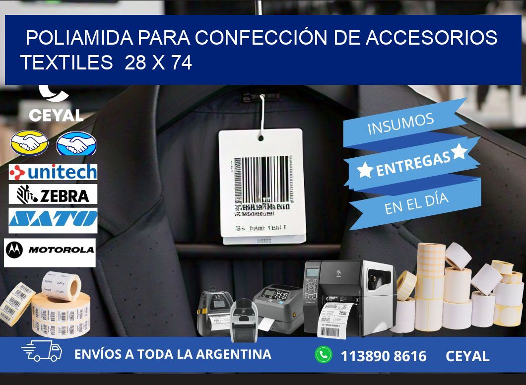 POLIAMIDA PARA CONFECCIÓN DE ACCESORIOS TEXTILES  28 x 74