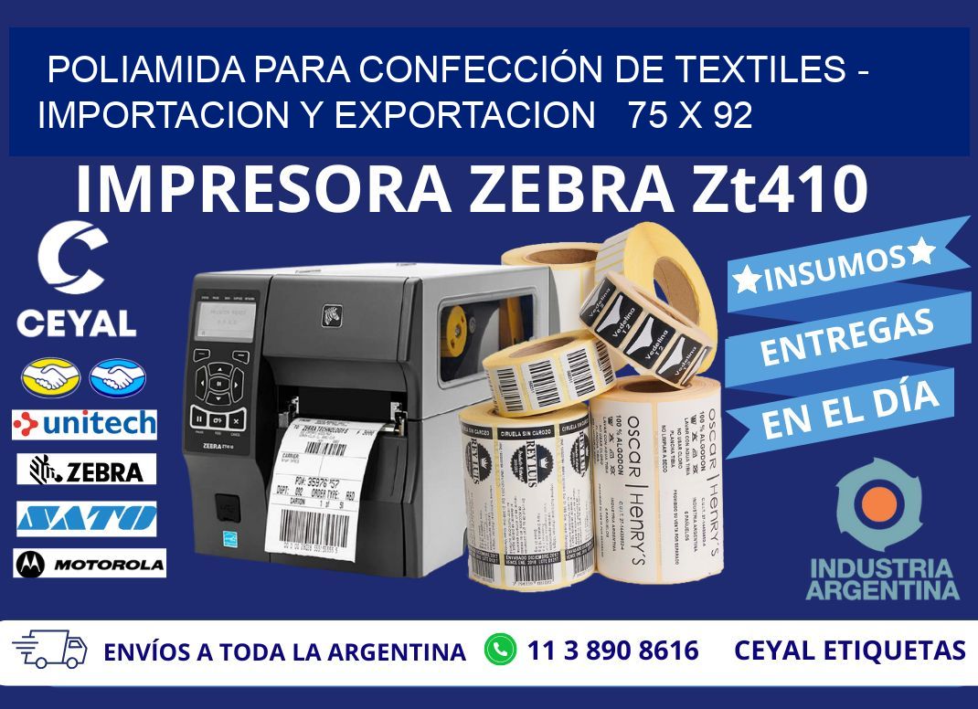 POLIAMIDA PARA CONFECCIÓN DE TEXTILES - IMPORTACION Y EXPORTACION   75 x 92