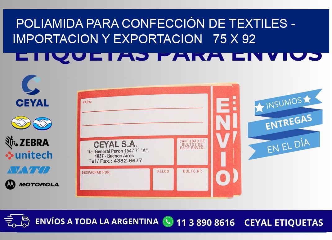 POLIAMIDA PARA CONFECCIÓN DE TEXTILES - IMPORTACION Y EXPORTACION   75 x 92