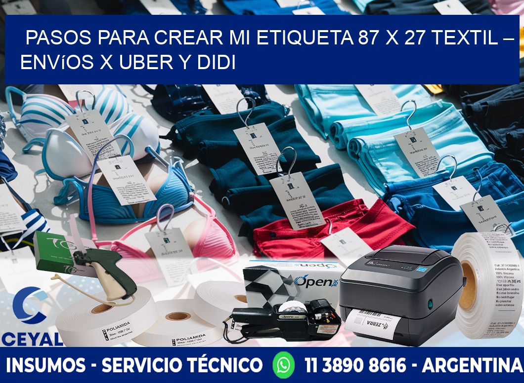 Pasos para crear mi Etiqueta 87 x 27 textil – Envíos x Uber y DiDi