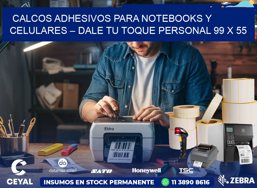 Calcos Adhesivos para Notebooks y Celulares – Dale Tu Toque Personal 99 x 55