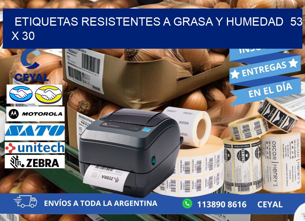 ETIQUETAS RESISTENTES A GRASA Y HUMEDAD  53 x 30