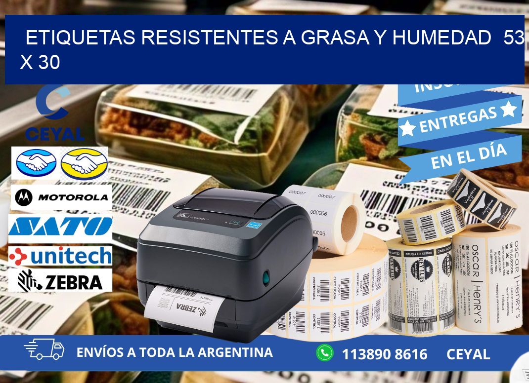 ETIQUETAS RESISTENTES A GRASA Y HUMEDAD  53 x 30