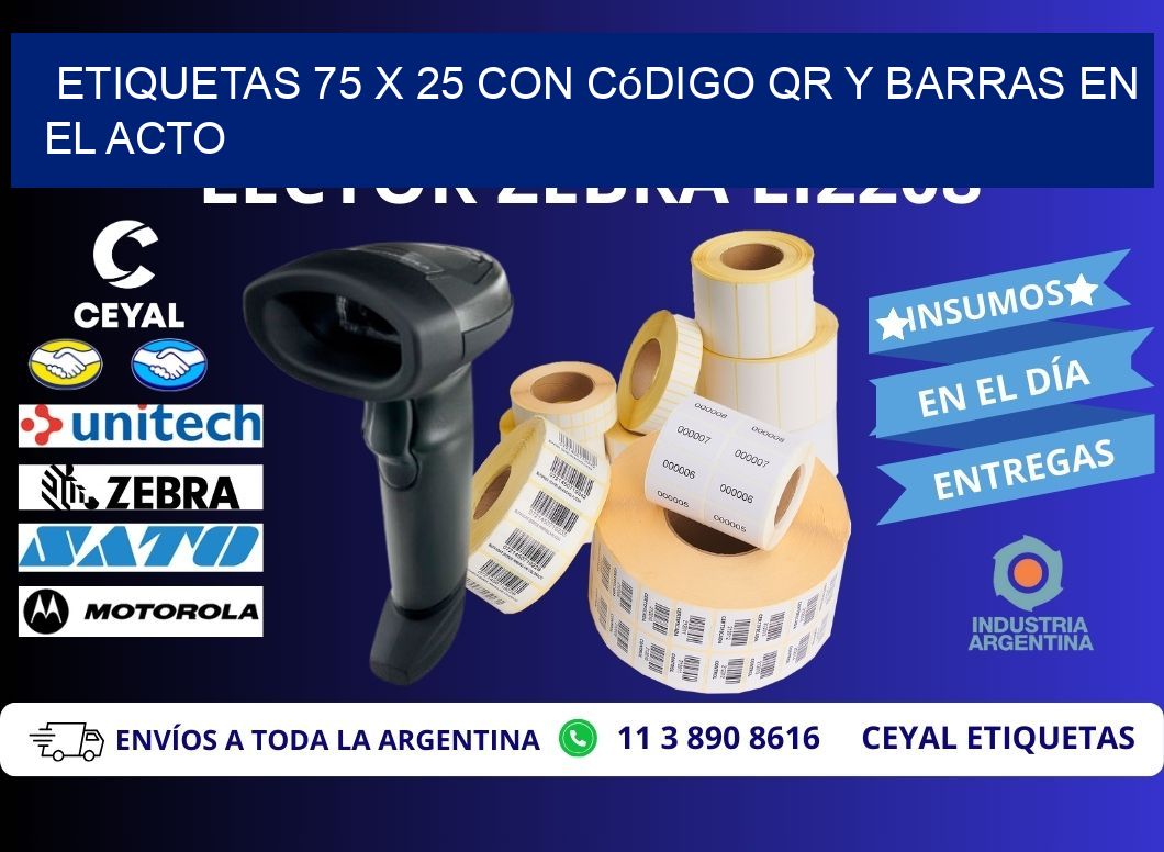 Etiquetas 75 x 25 con Código QR y Barras en el Acto