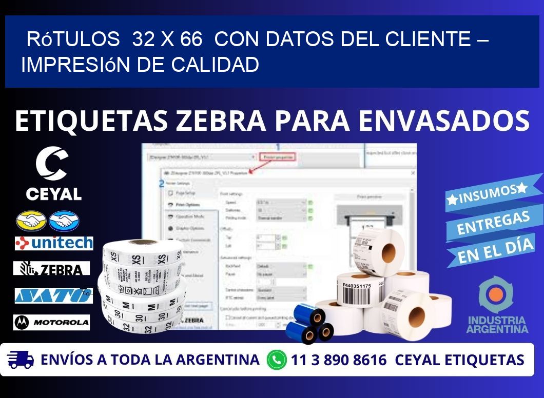 Rótulos  32 x 66  con Datos del Cliente – Impresión de Calidad