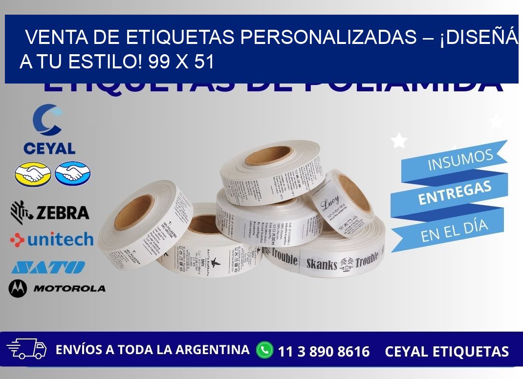 VENTA DE ETIQUETAS PERSONALIZADAS – ¡DISEÑÁ A TU ESTILO! 99 x 51