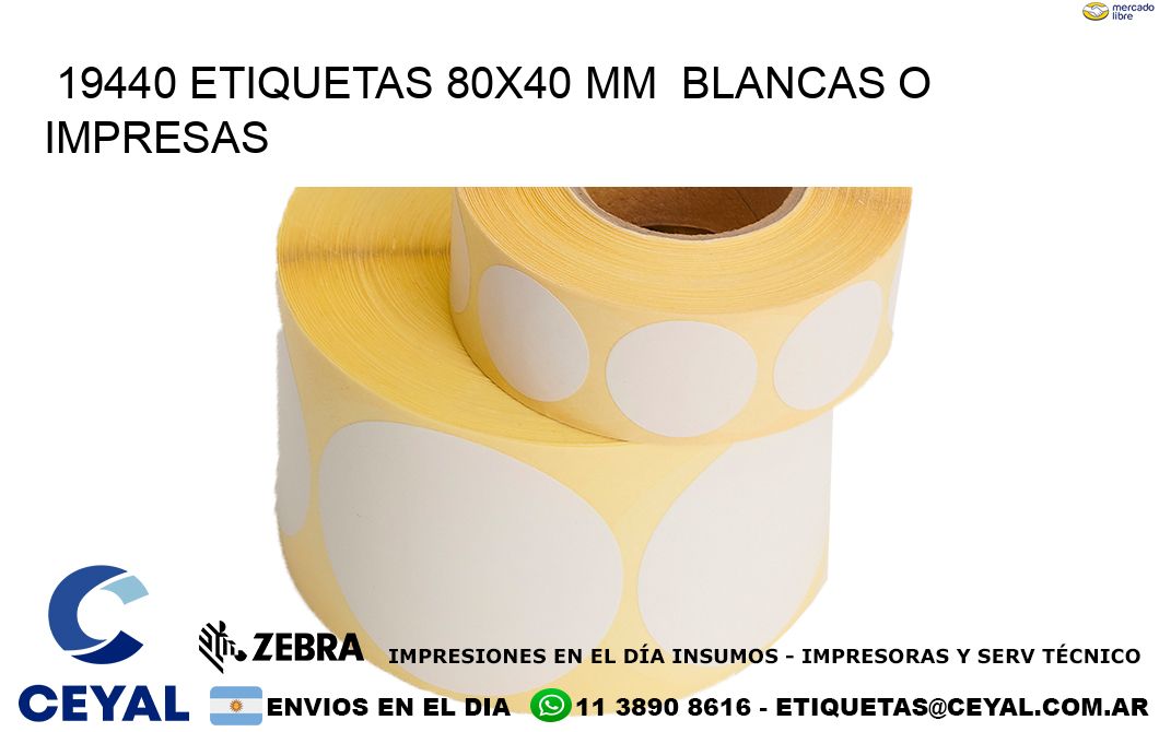 19440 ETIQUETAS 80x40 mm  BLANCAS O IMPRESAS