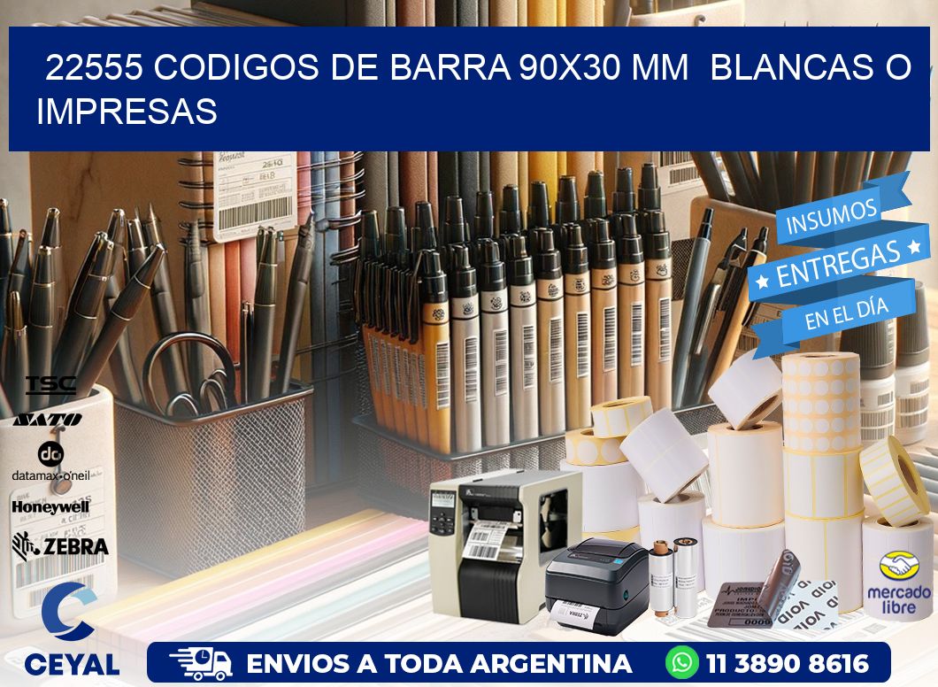 22555 CODIGOS DE BARRA 90x30 mm  BLANCAS O IMPRESAS