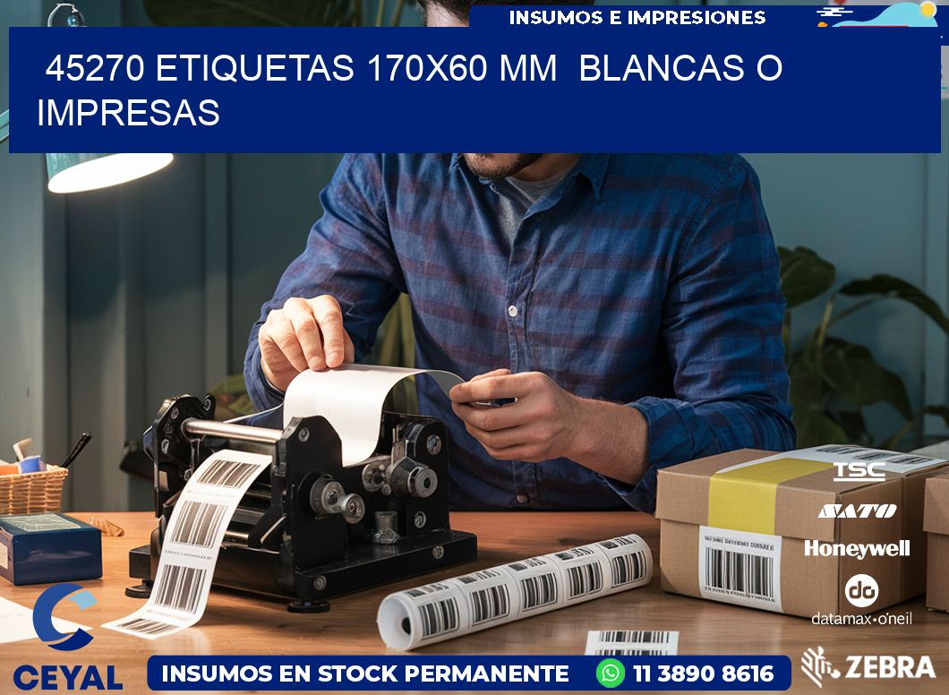 45270 ETIQUETAS 170×60 mm  BLANCAS O IMPRESAS