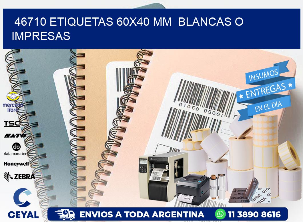 46710 ETIQUETAS 60x40 mm  BLANCAS O IMPRESAS