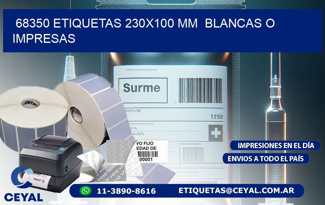 68350 ETIQUETAS 230×100 mm  BLANCAS O IMPRESAS