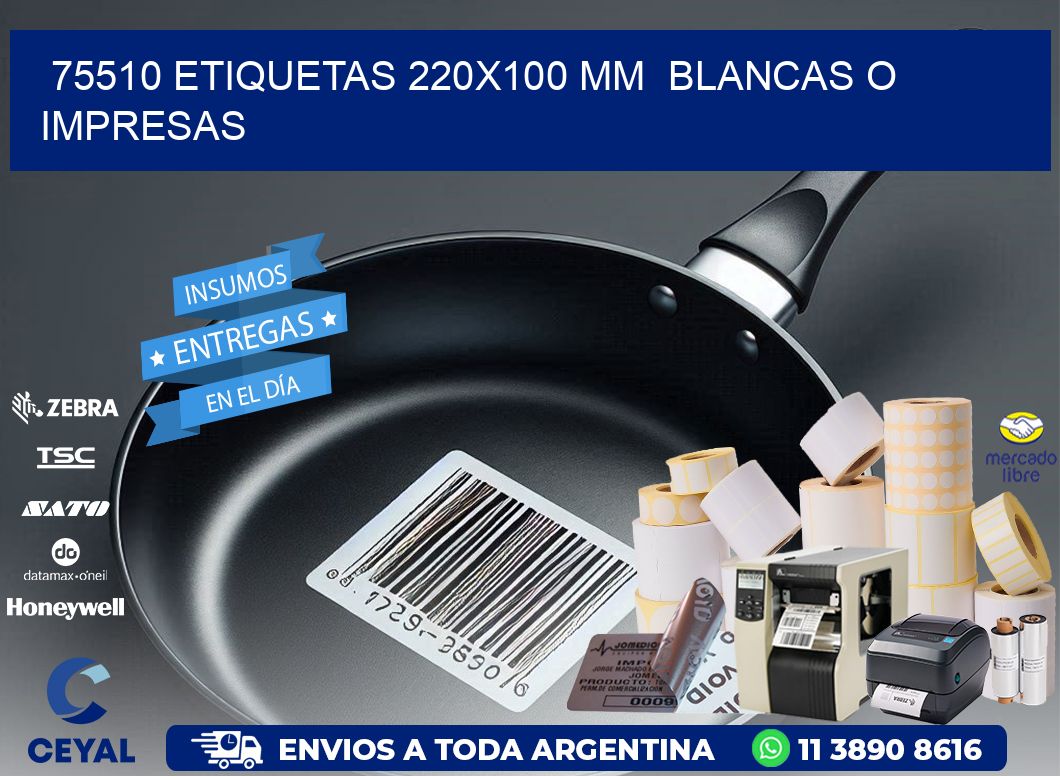 75510 ETIQUETAS 220x100 mm  BLANCAS O IMPRESAS