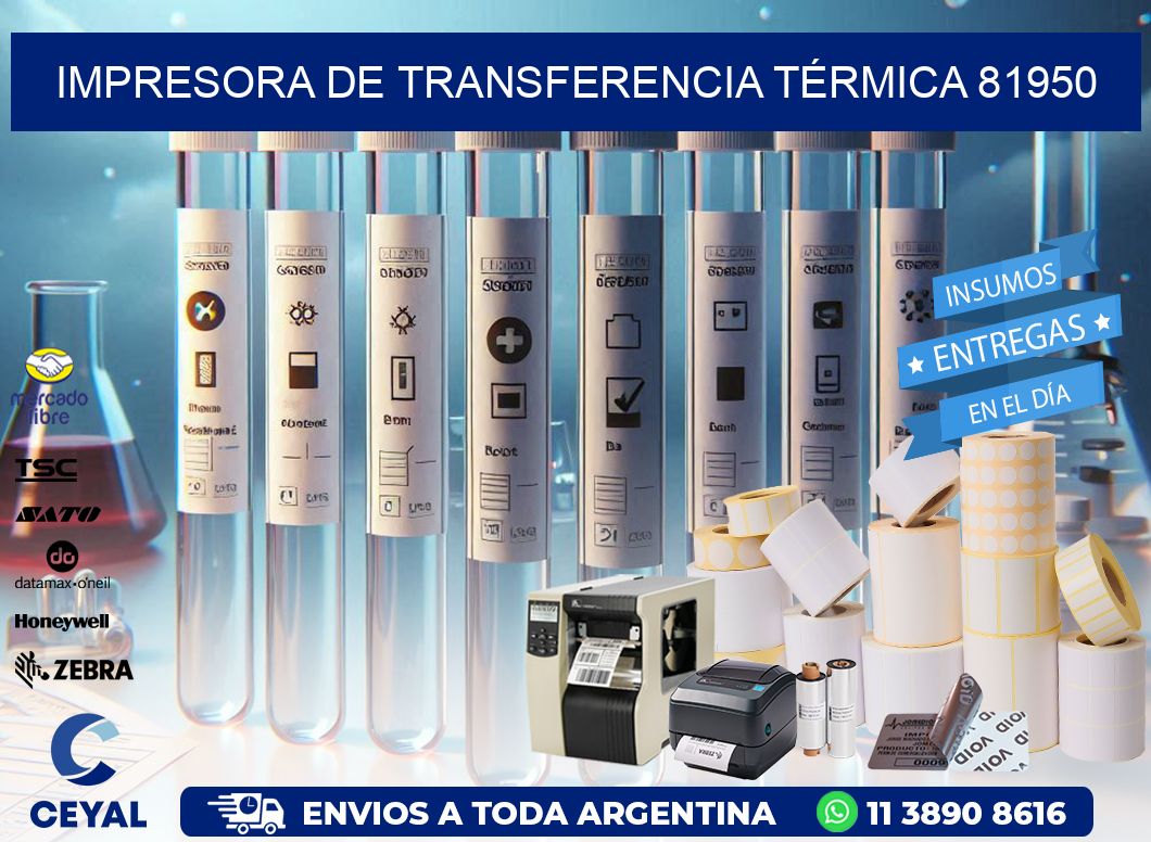 IMPRESORA DE TRANSFERENCIA TÉRMICA 81950