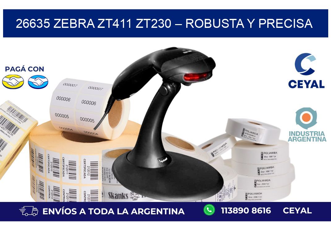 26635 Zebra ZT411 ZT230 – Robusta y Precisa