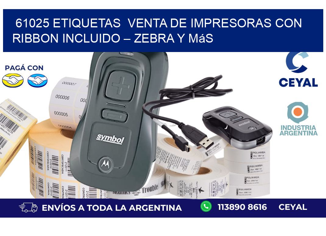 61025 etiquetas  Venta de Impresoras con Ribbon Incluido – Zebra y Más