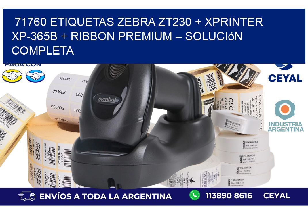 71760 ETIQUETAS Zebra ZT230 + Xprinter XP-365B + Ribbon Premium – Solución completa