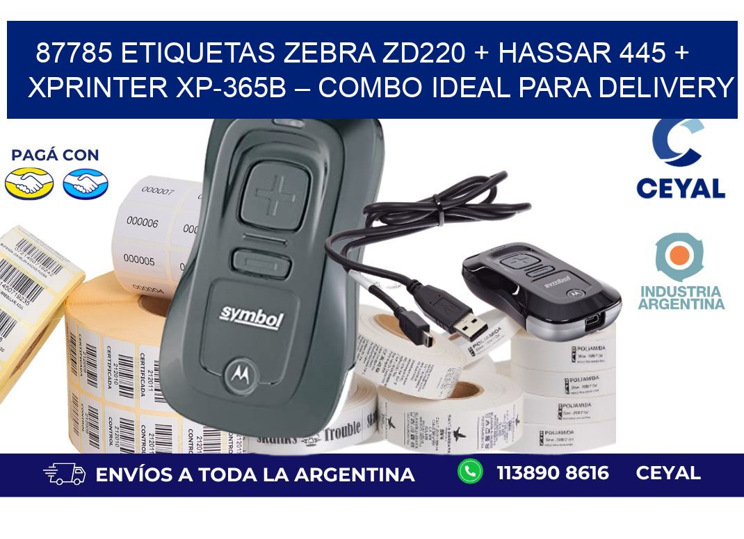 87785 ETIQUETAS Zebra ZD220 + Hassar 445 + Xprinter XP-365B – Combo ideal para delivery
