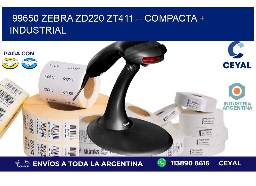 99650 Zebra ZD220 ZT411 – Compacta + Industrial